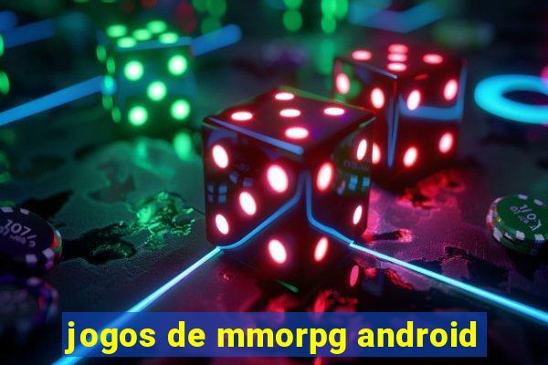 jogos de mmorpg android